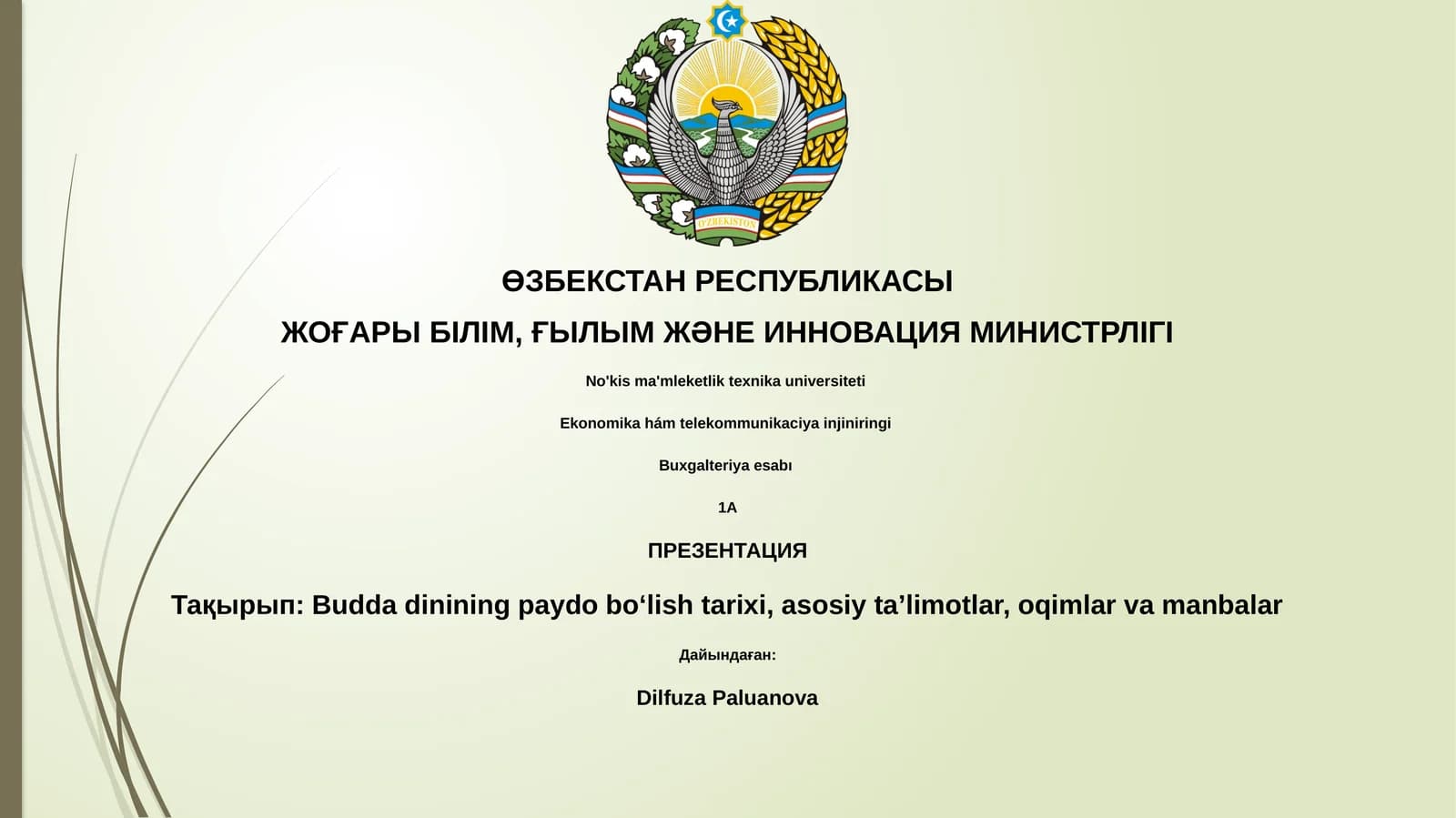 Budda dinining paydo bo‘lish tarixi, asosiy ta’limotlar, oqimlar va manbalar