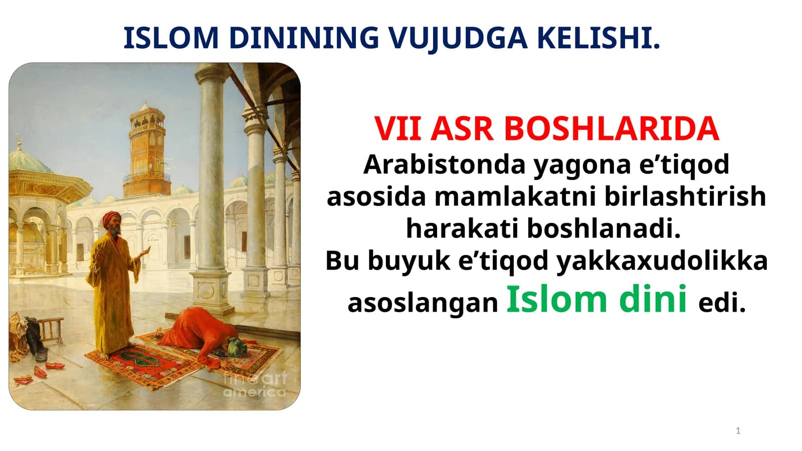 ISLOM DININING VUJUDGA KELISHI.