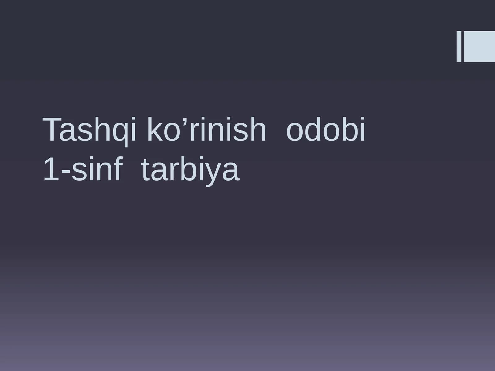 Tashqiko’rinishodobi1-sinftarbiya