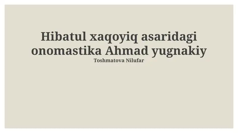 Hibatul xaqoyiq asaridagi onomastika Ahmad yugnakiy