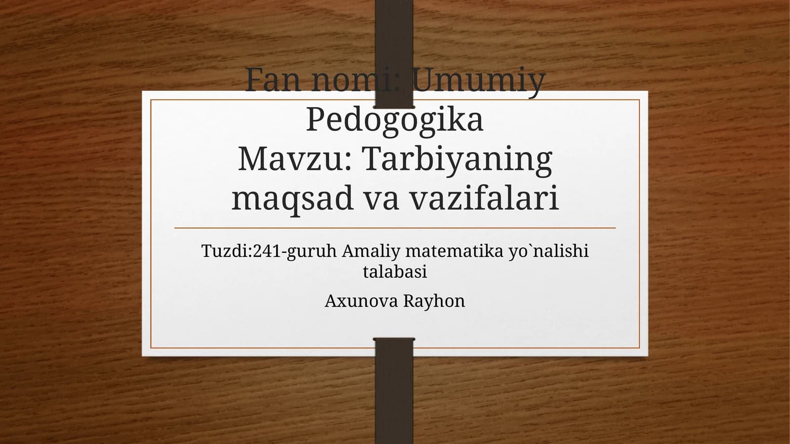 Tarbiyaning maqsadlari va vazifalari