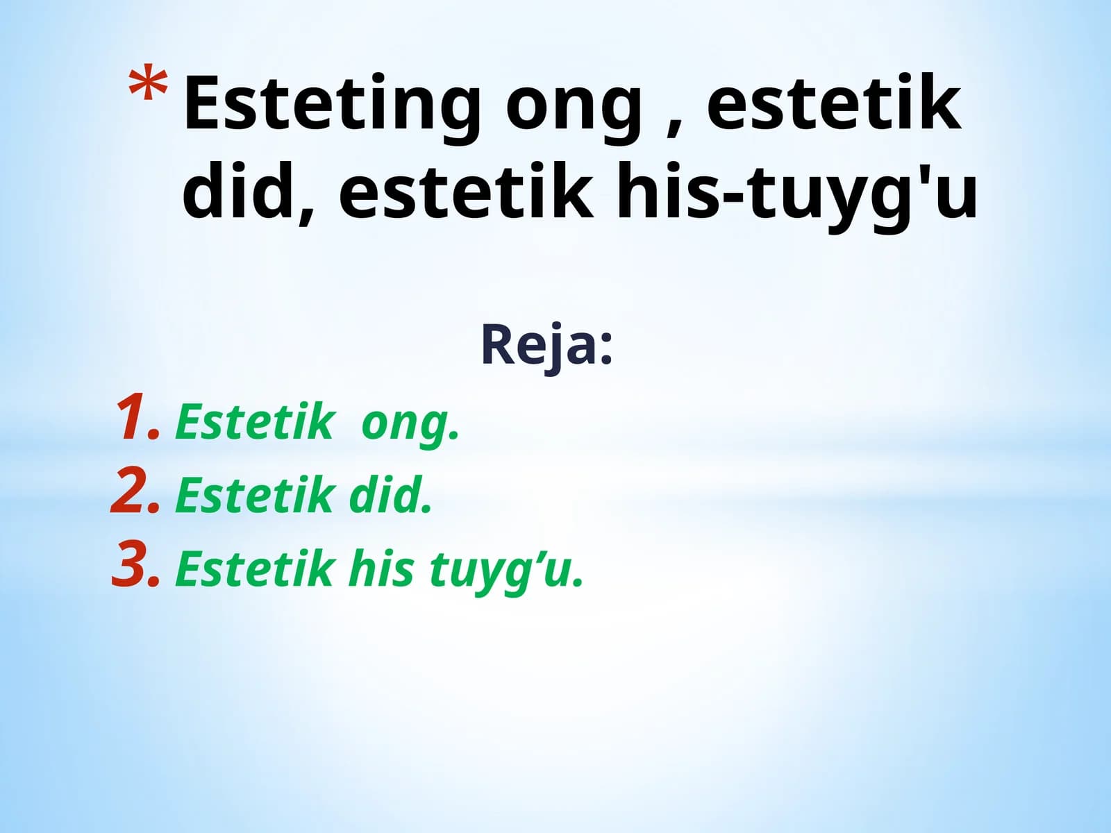 Esteting ong , estetik did, estetik his-tuyg'u
