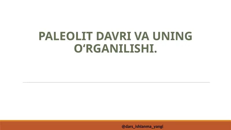 Paleolit davri va uning o‘rganilishi