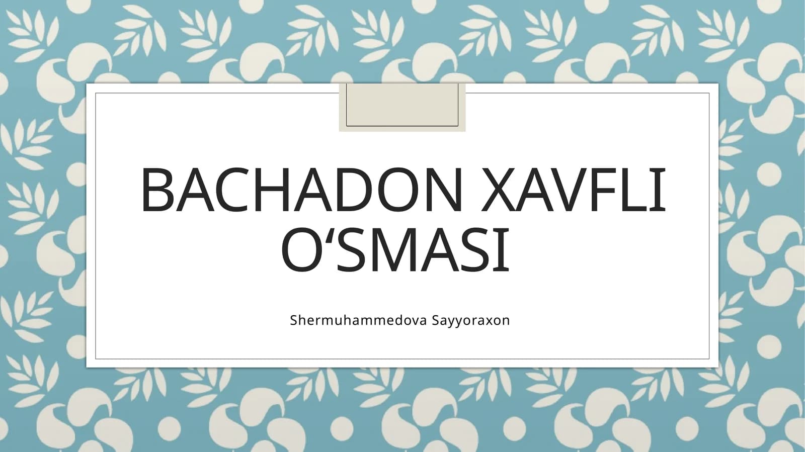 Bachadon xavfli o‘smasi