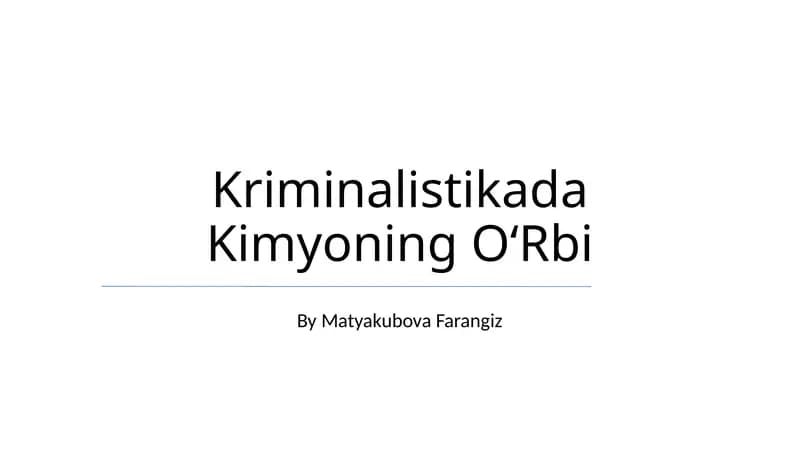 Kriminalistikada Kimyoning OʻRbi