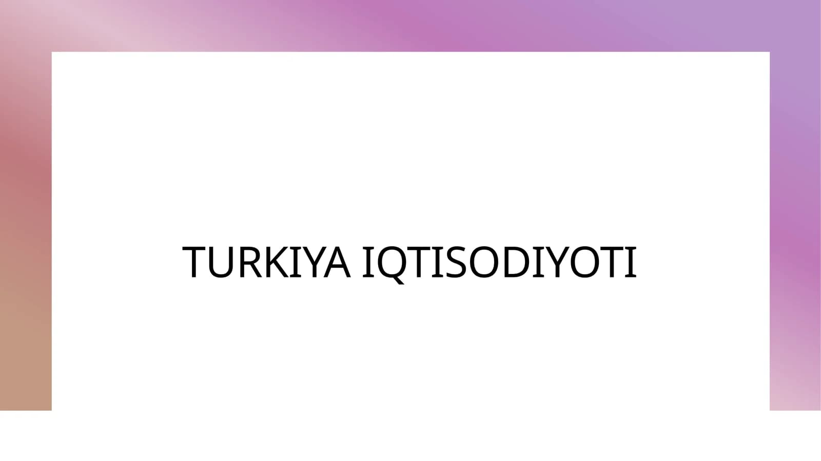TURKIYA IQTISODIYOTI