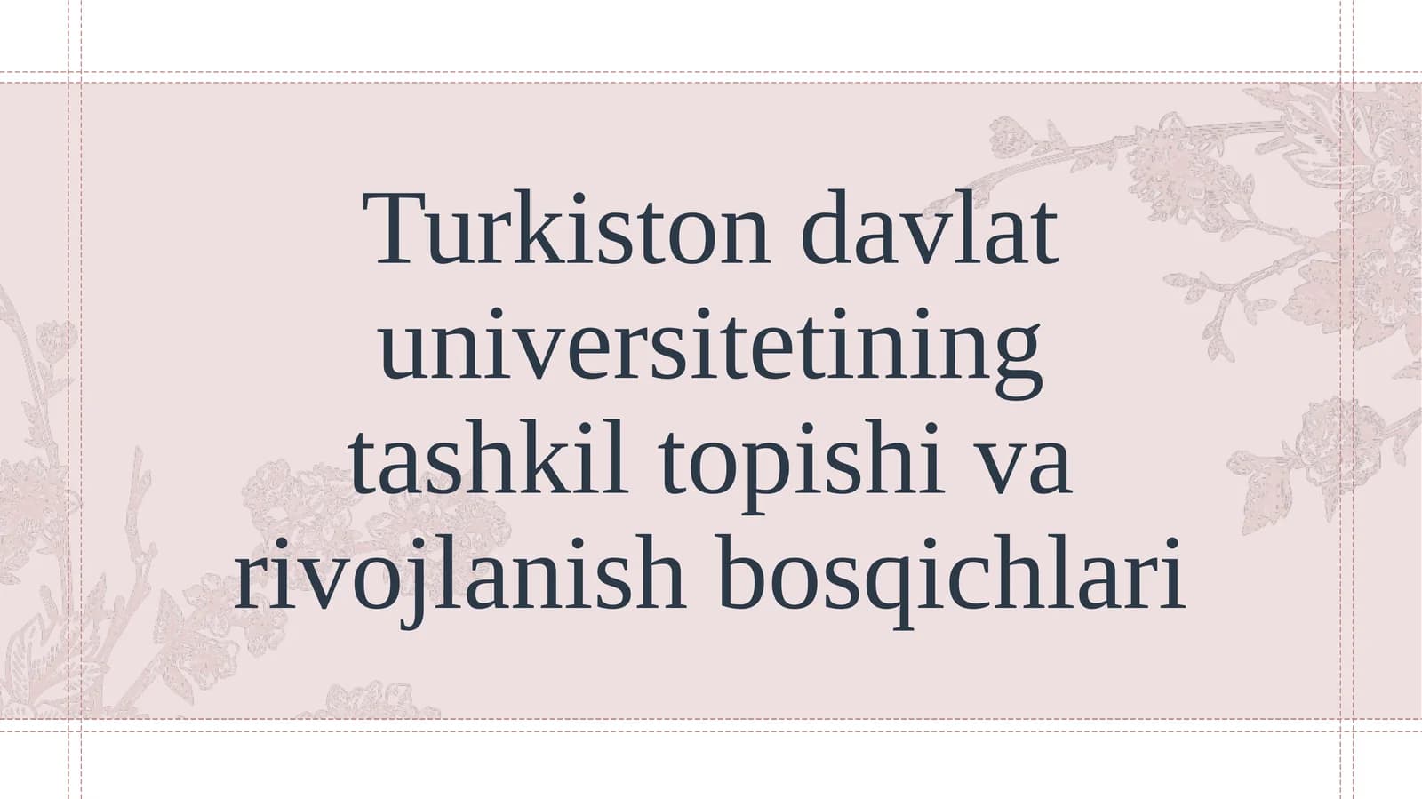 Turkiston davlat universitetining tashkil topishi va rivojlanish bosqichlari