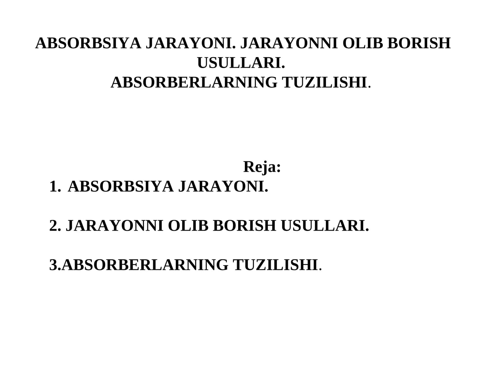 ABSORBSIYA JARAYONI. JARAYONNI OLIB BORISH USULLARI