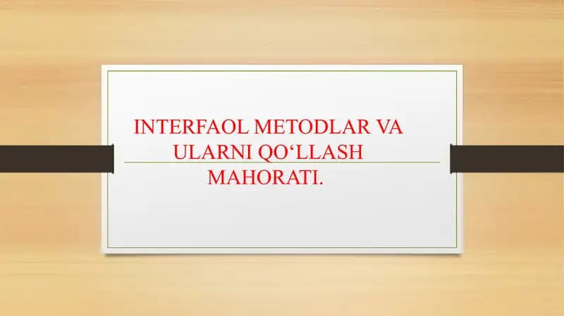 INTERFAOL METODLAR VA ULARNI QO‘LLASH MAHORATI 2
