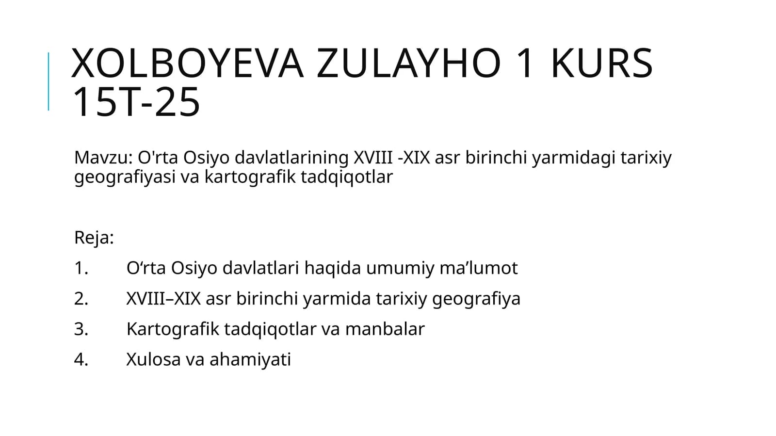 O'rta Osiyo davlatlarining XVIII - XIX asr birinchi yarmida tarixiy geografiyasi va kartografik tadqiqotlar