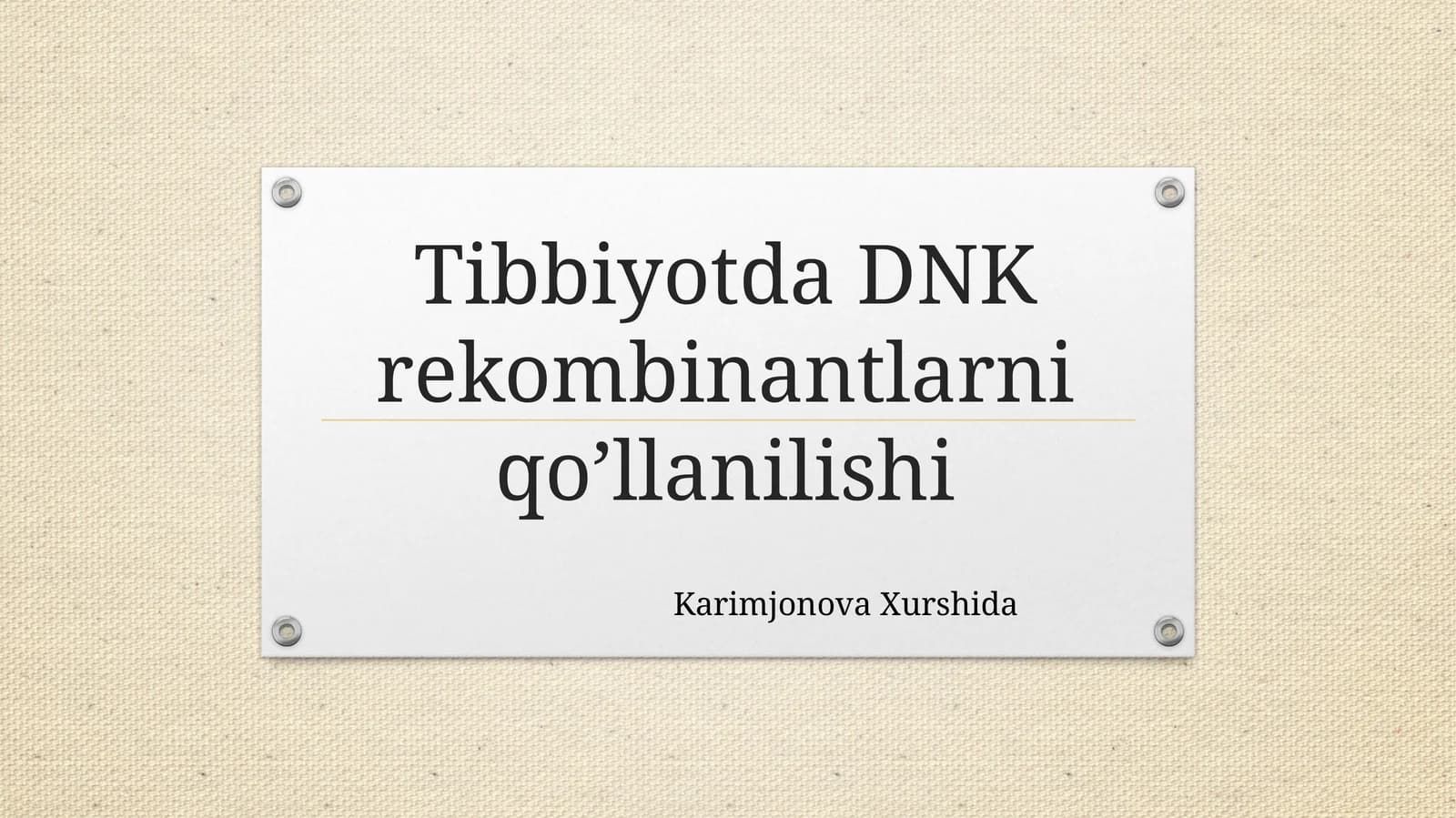 Tibbiyotda DNK rekombinantlarni qo’llanilishi