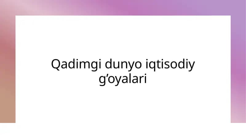 Qadimgi dunyo iqtisodiy g’oyalari