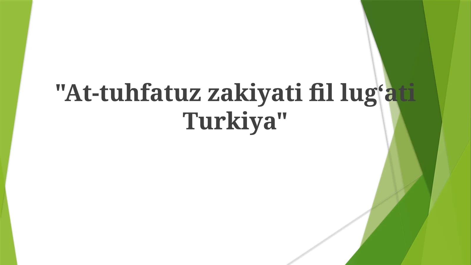 At-tuhfatuzzakiyatifillugʻatiTurkiya