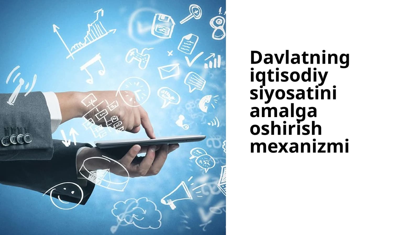 Davlatning iqtisodiy siyosatini amalga oshirish mexanizmi