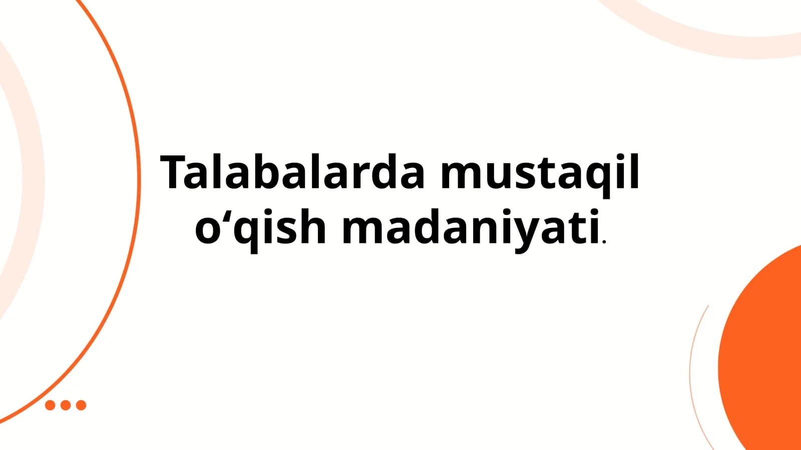 Talabalarda Mustaqil Oʻqish Madaniyati