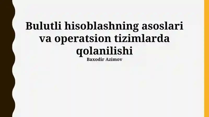 Bulutli hisoblashning asoslari va operatsion tizimlarda qolanilishi