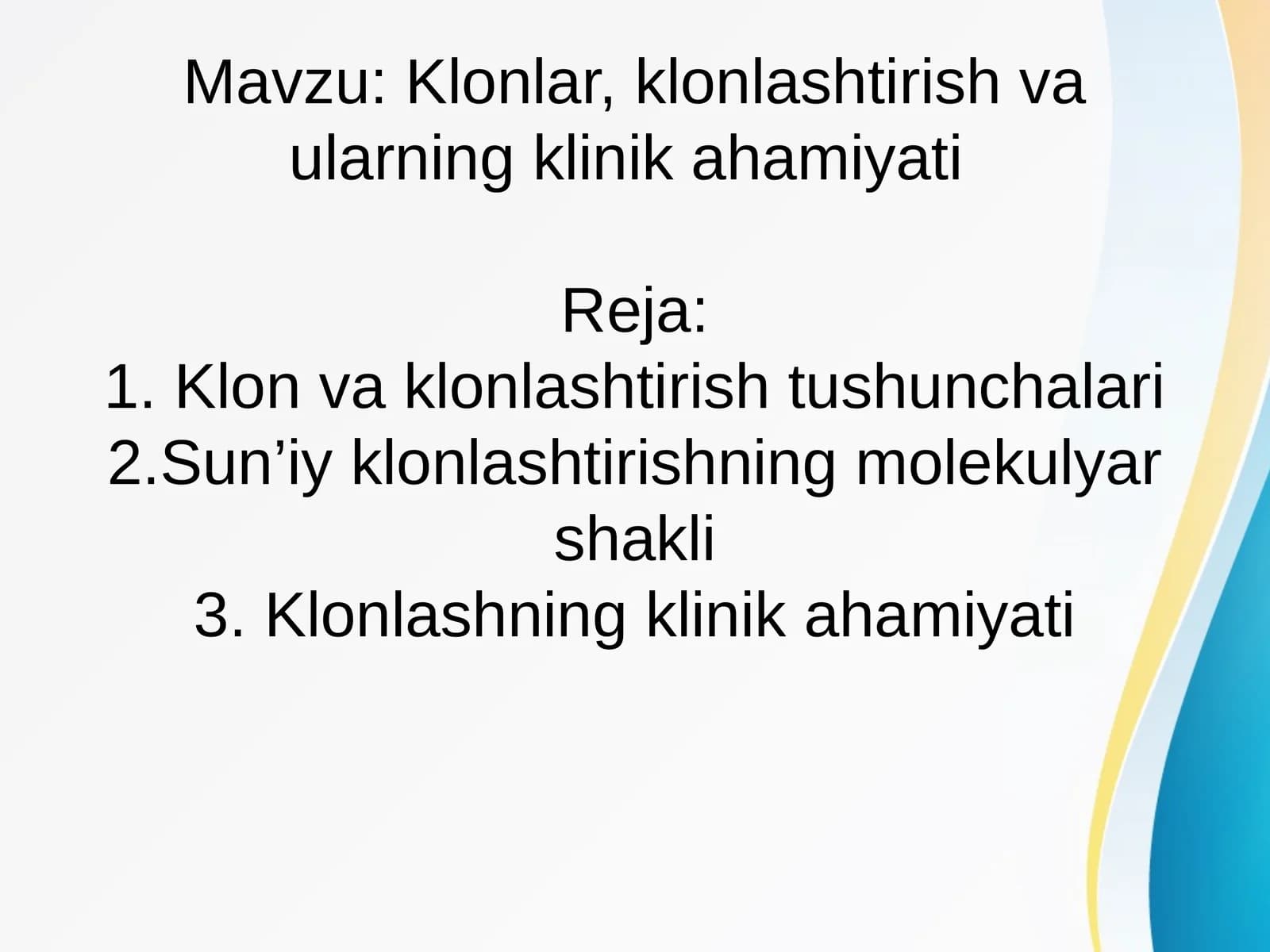 Klonlar, klonlashtirish vaularning klinikahamiyati