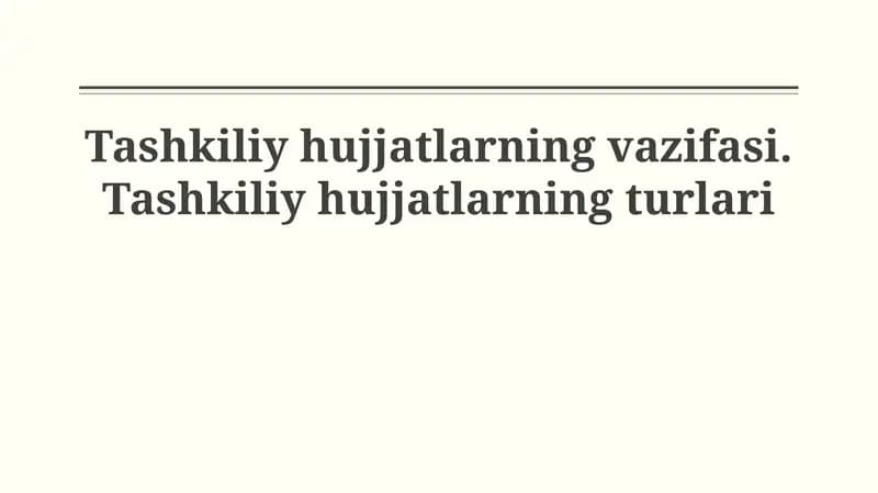 Tashkiliy hujjatlarning vazifasi