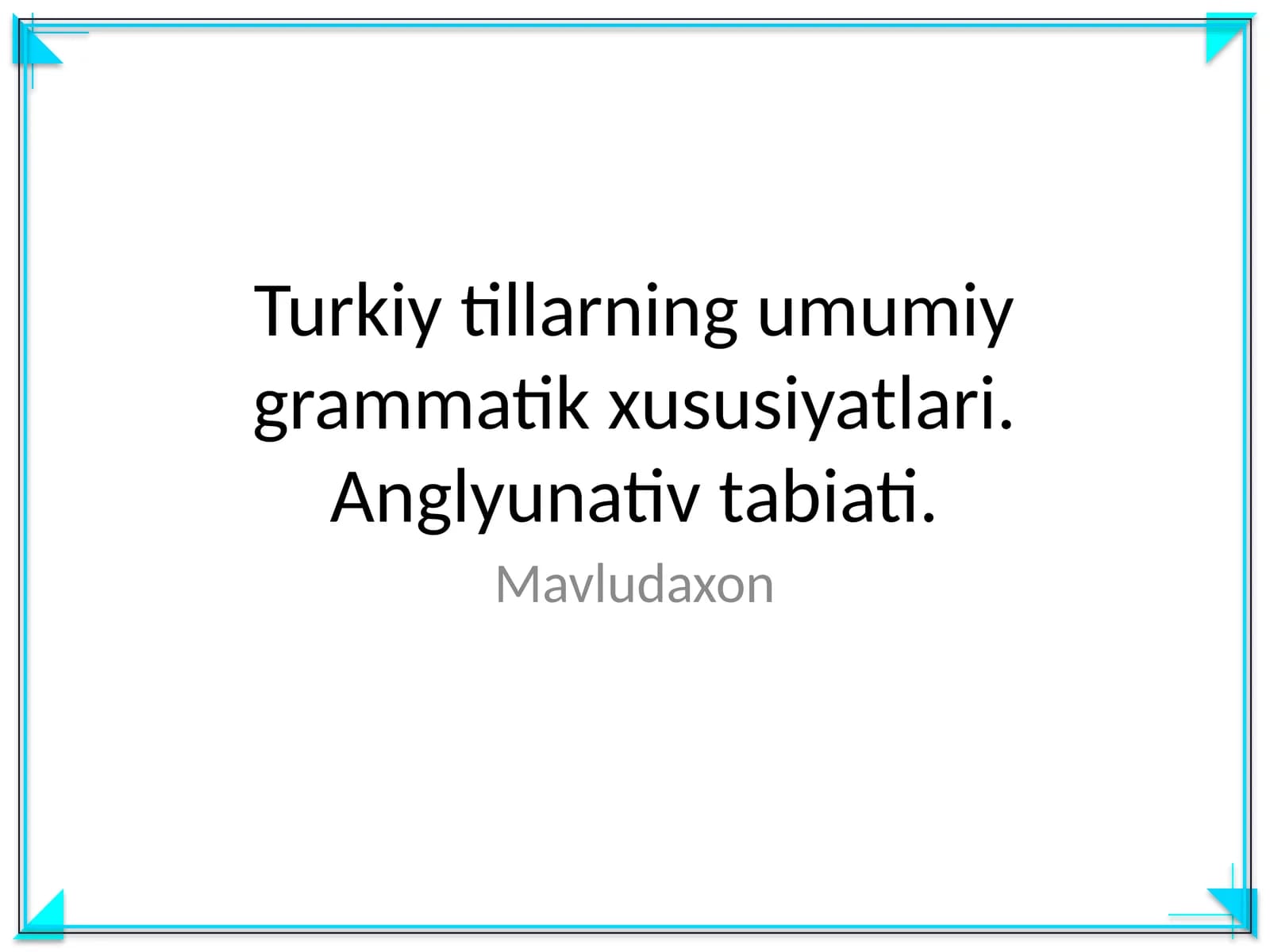 Turkiy tillarning umumiy grammatik xususiyatlari