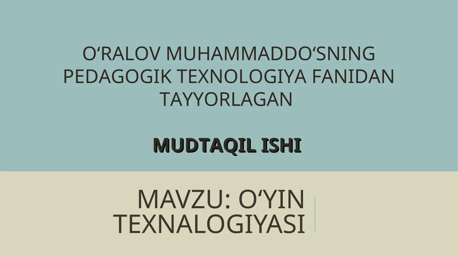 O‘YIN TEXNALOGIYASI