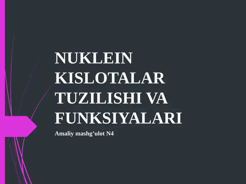 NUKLEIN KISLOTALAR TUZILISHI VA FUNKSIYALARI