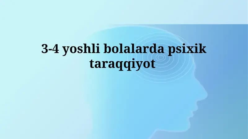 3-4 yoshli bolalarda psixiktaraqqiyot