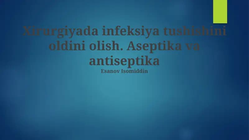Aseptika va Antiseptika: Asoslar va Tarix