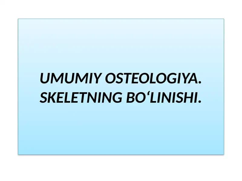 UMUMIY OSTEOLOGIYA