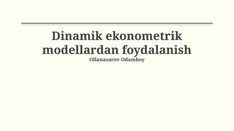 Dinamik ekonometrik modellardan foydalanish