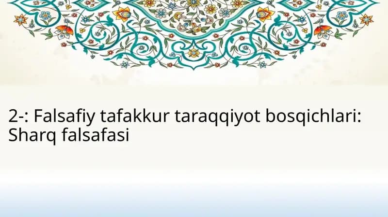 Falsafiy tafakkur taraqqiyot bosqichlari: Sharq falsafasi