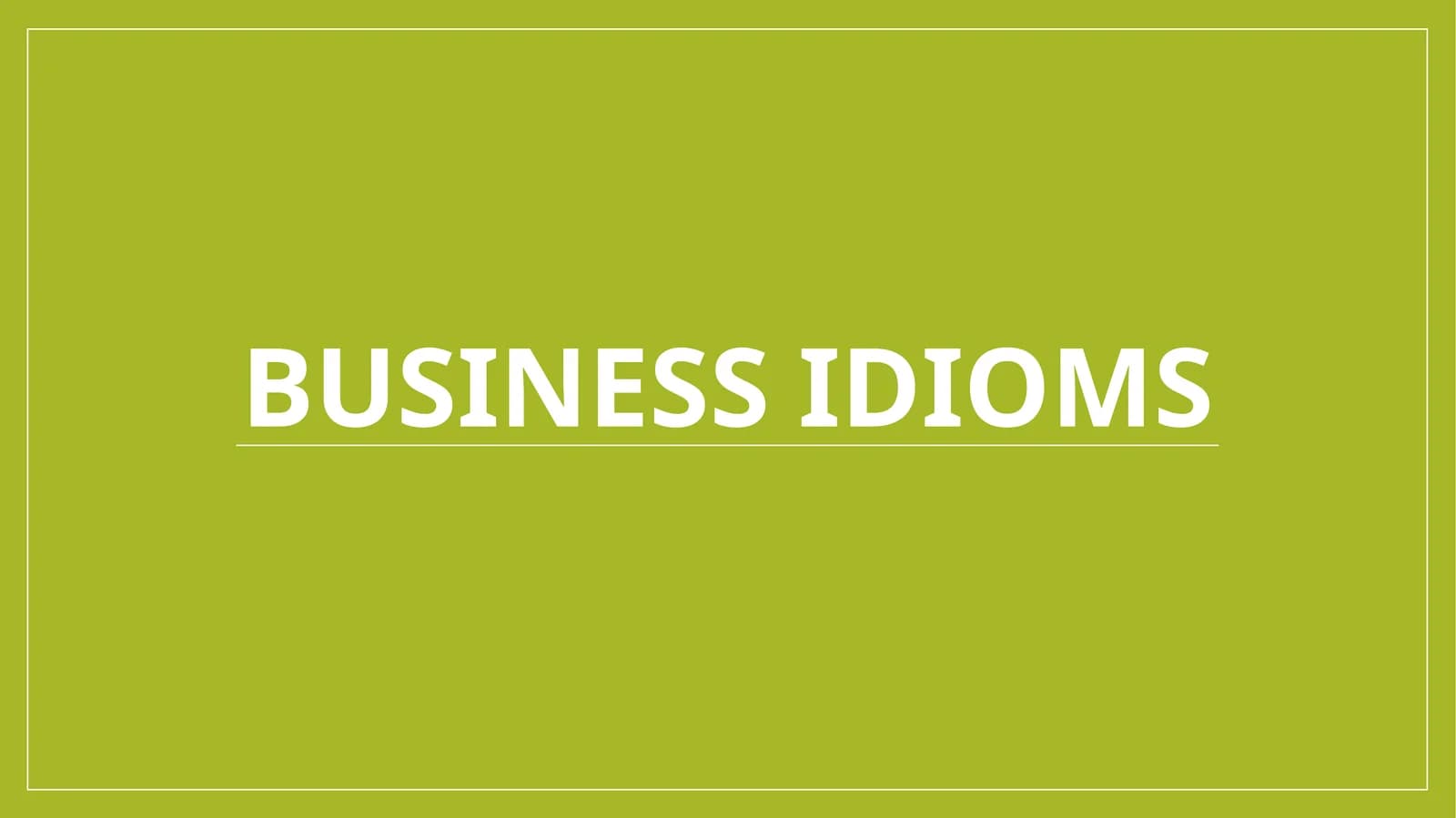 Business idioms