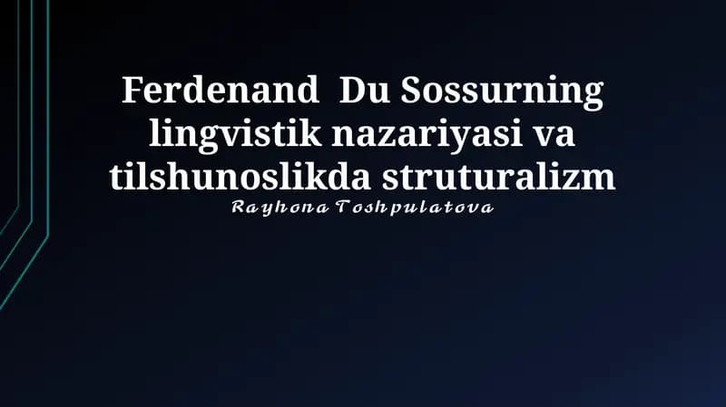 Ferdinand Du Sossurning lingvistik nazariyasi va tilshunoslikda struturalizm