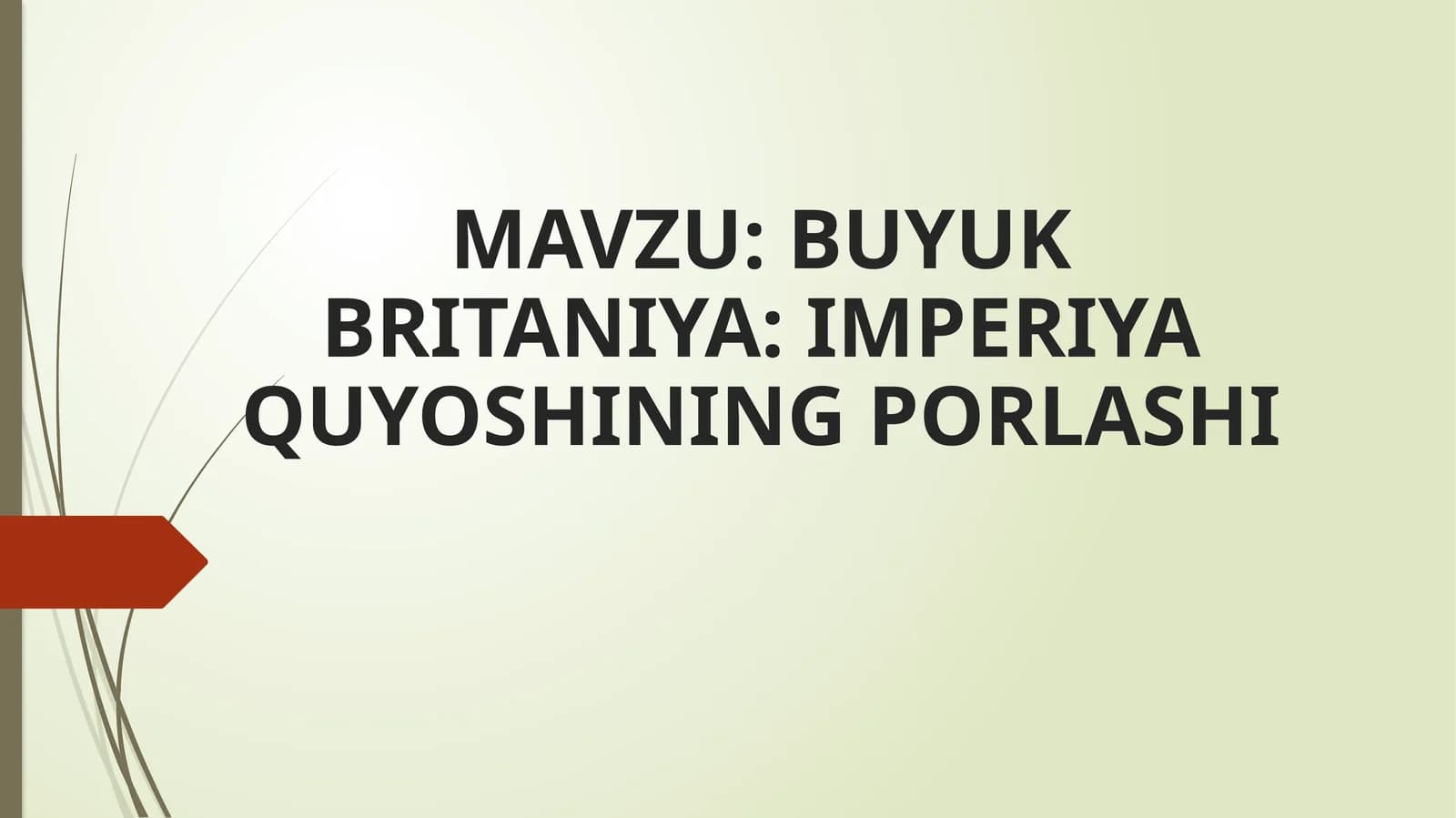 BUYUK BRITANIYA IMPERIYA QUYOSHINING PORLASHI