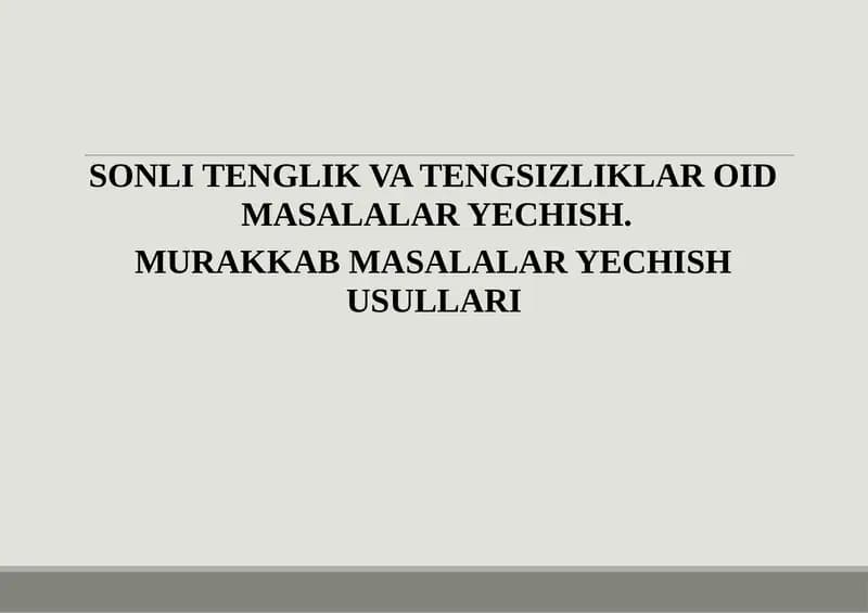 Sonli tenglik va tengsizliklar oid masalalar yechish