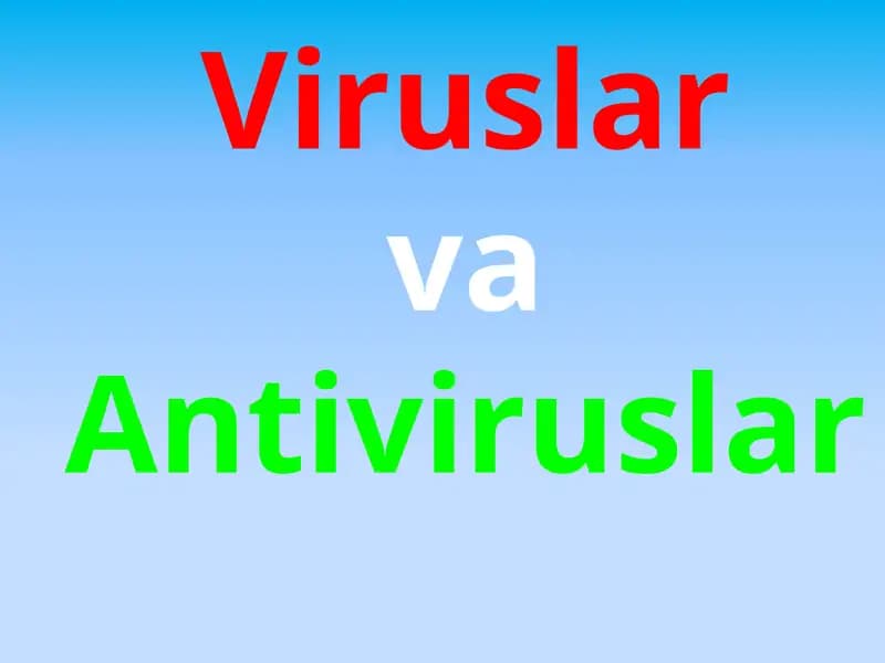 Viruslar va Antiviruslar