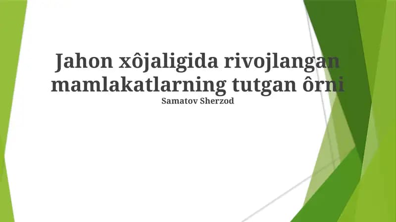 Jahon xôjaligida rivojlangan mamlakatlarning tutgan ôrni