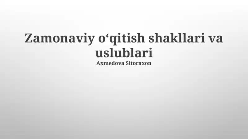Zamonaviy oʻqitish shakllari va uslublari
