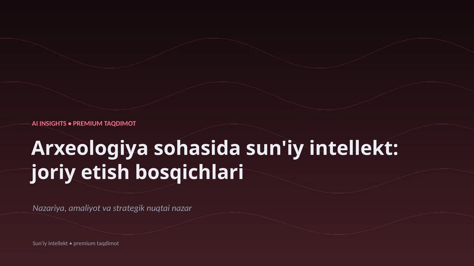 Arxeologiya sohasida sun'iy intellekt: joriy etish bosqichlari