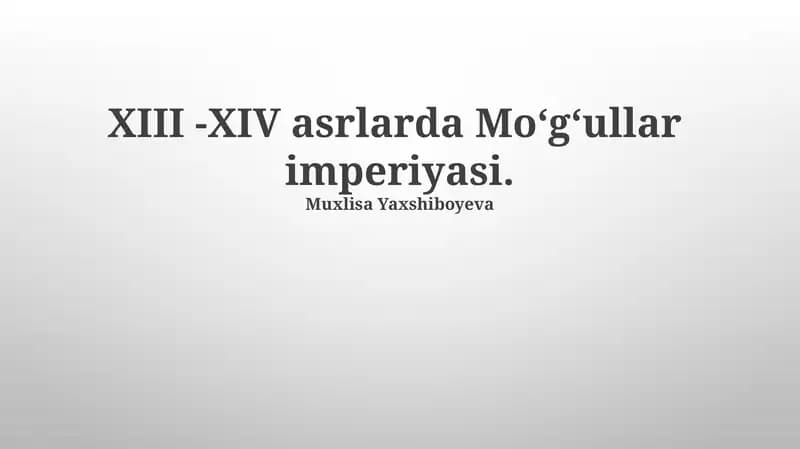 XIII -XIV asrlarda Moʻgʻullar imperiyasi