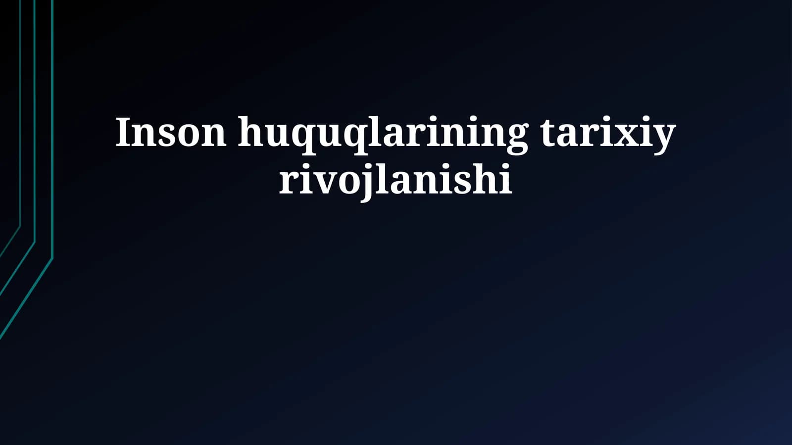 Inson huquqlarining tarixiy rivojlanishi