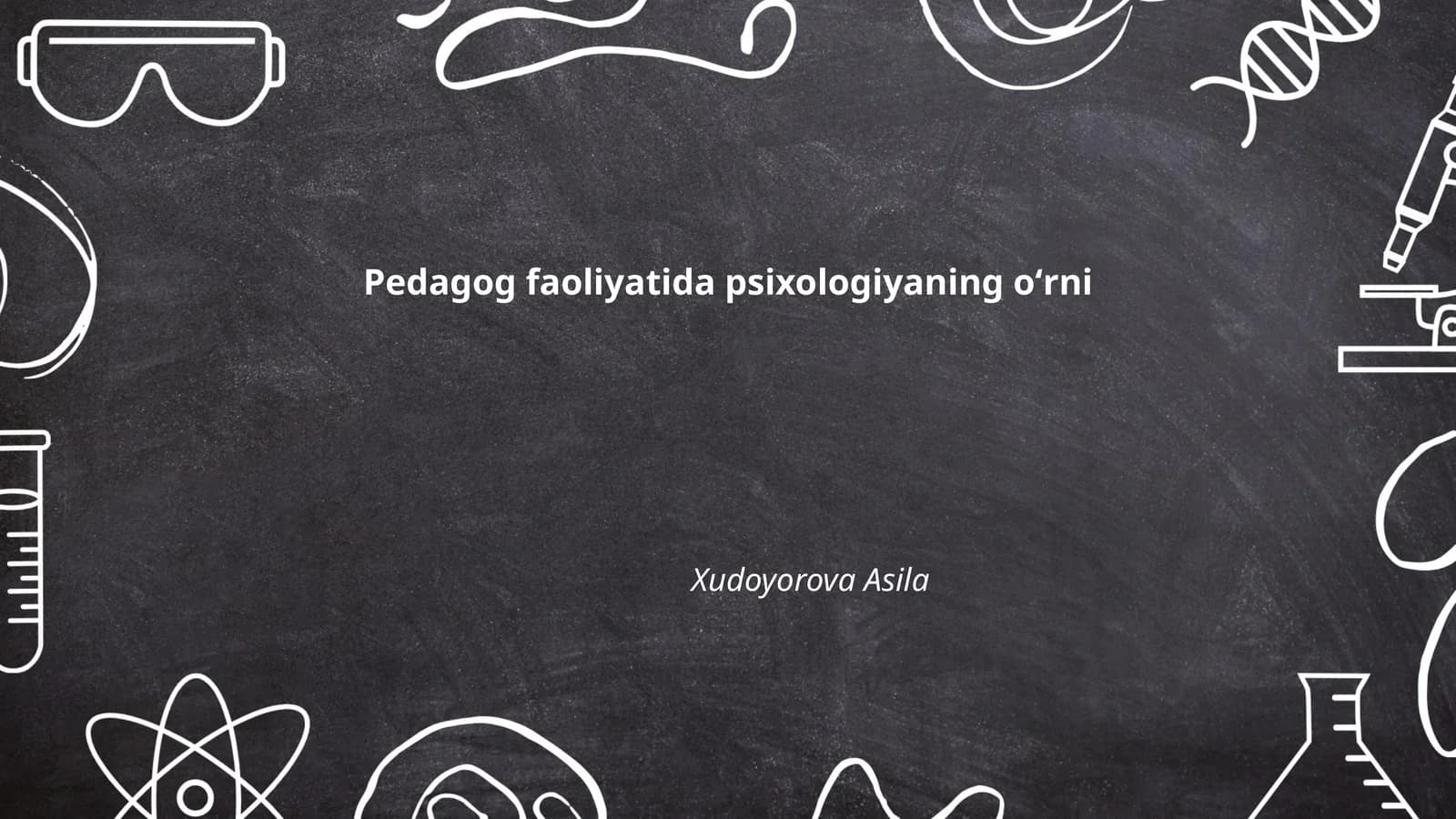 Pedagog faoliyatida psixologiyaning oʻrni
