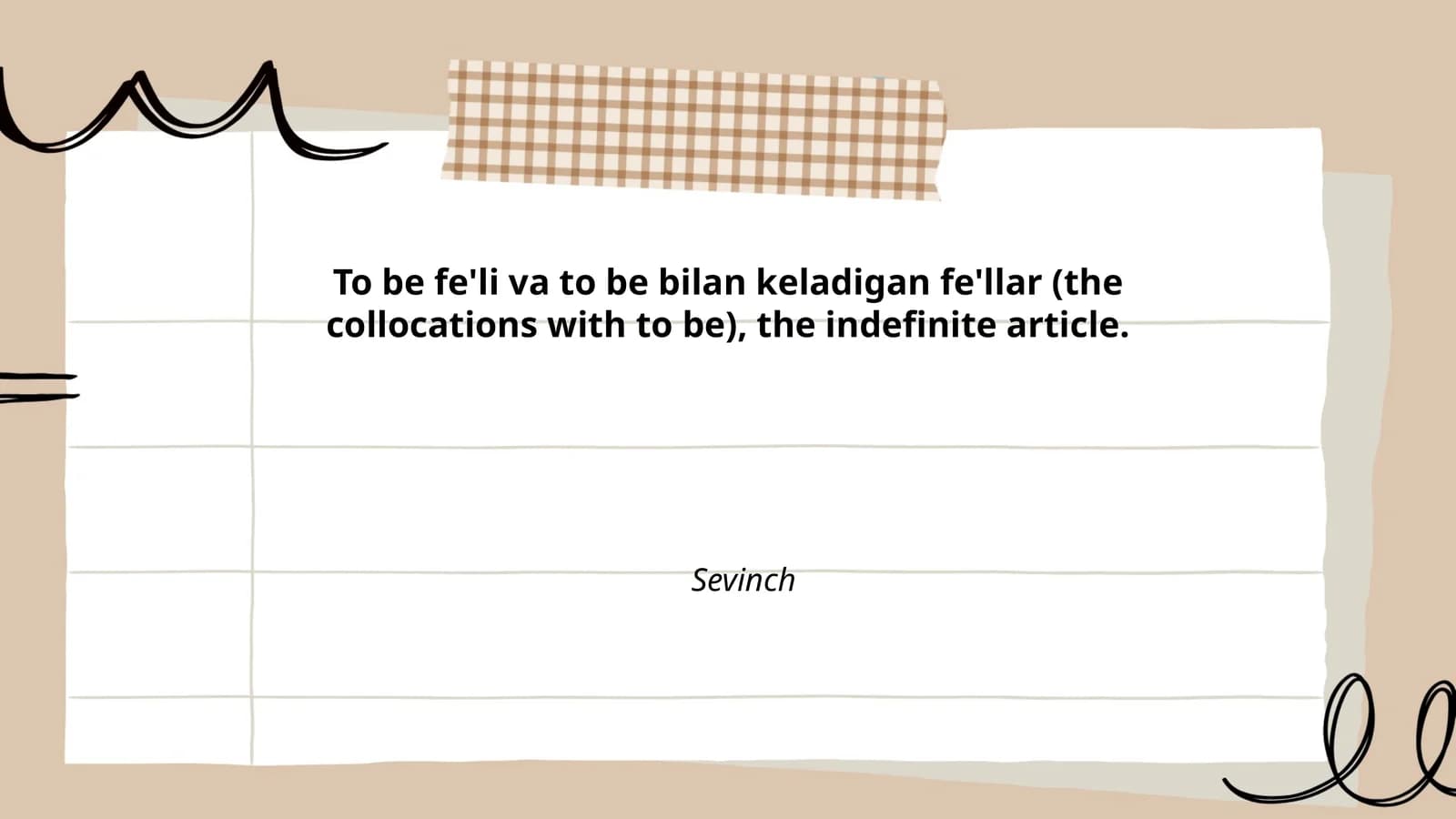 To be fe'li va to be bilan keladigan fe'llar (the collocations with to be), the indefinite article
