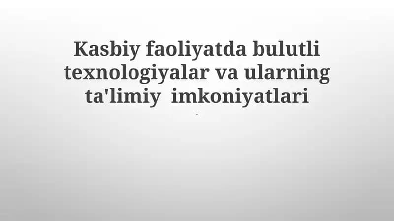 Bulut Texnologiyalari Asoslari va Ta'lim Ahamiyati