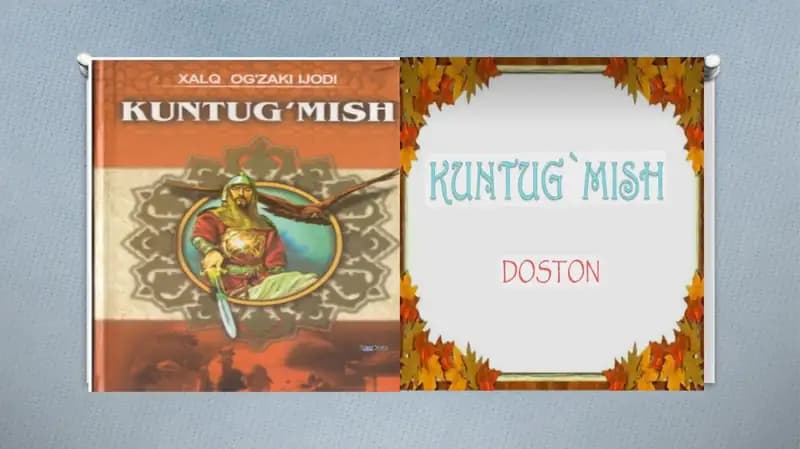 Kuntug‘mish dostonining obrazlar tizimini sharhlash