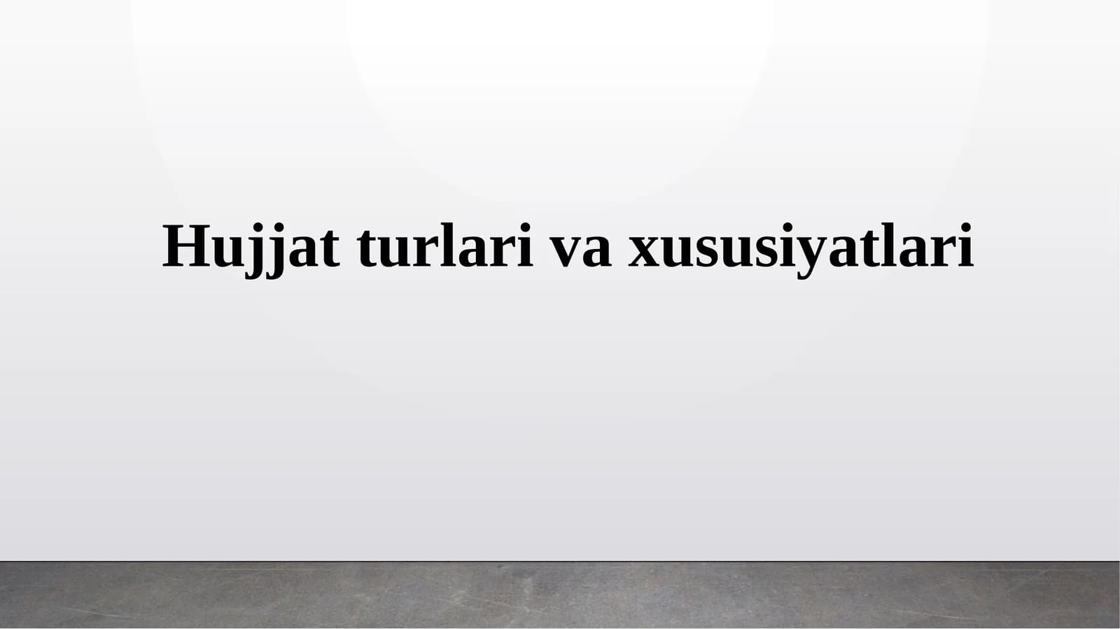 Hujjatturlarivaxususiyatlari