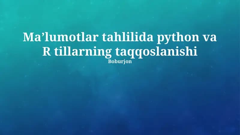 Maʼlumotlar tahlilida python va R tillarning taqqoslanishi