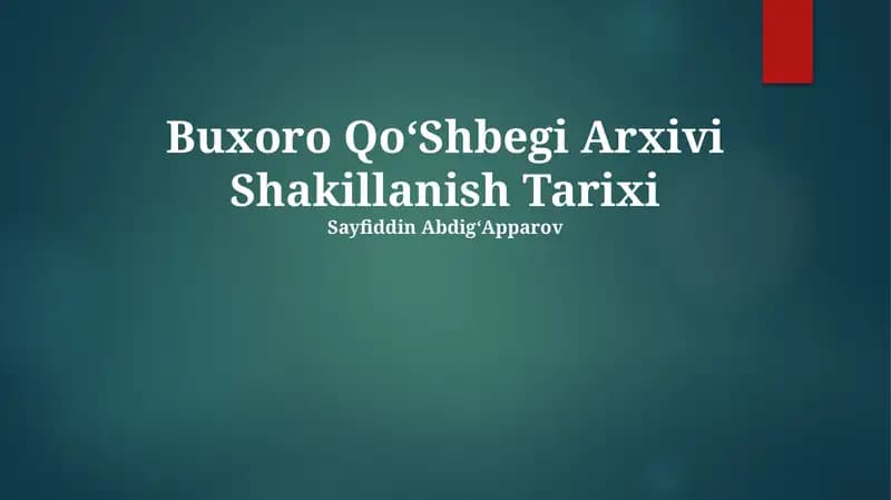 Buxoro QoʻShbegi Arxivi Shakillanish Tarixi