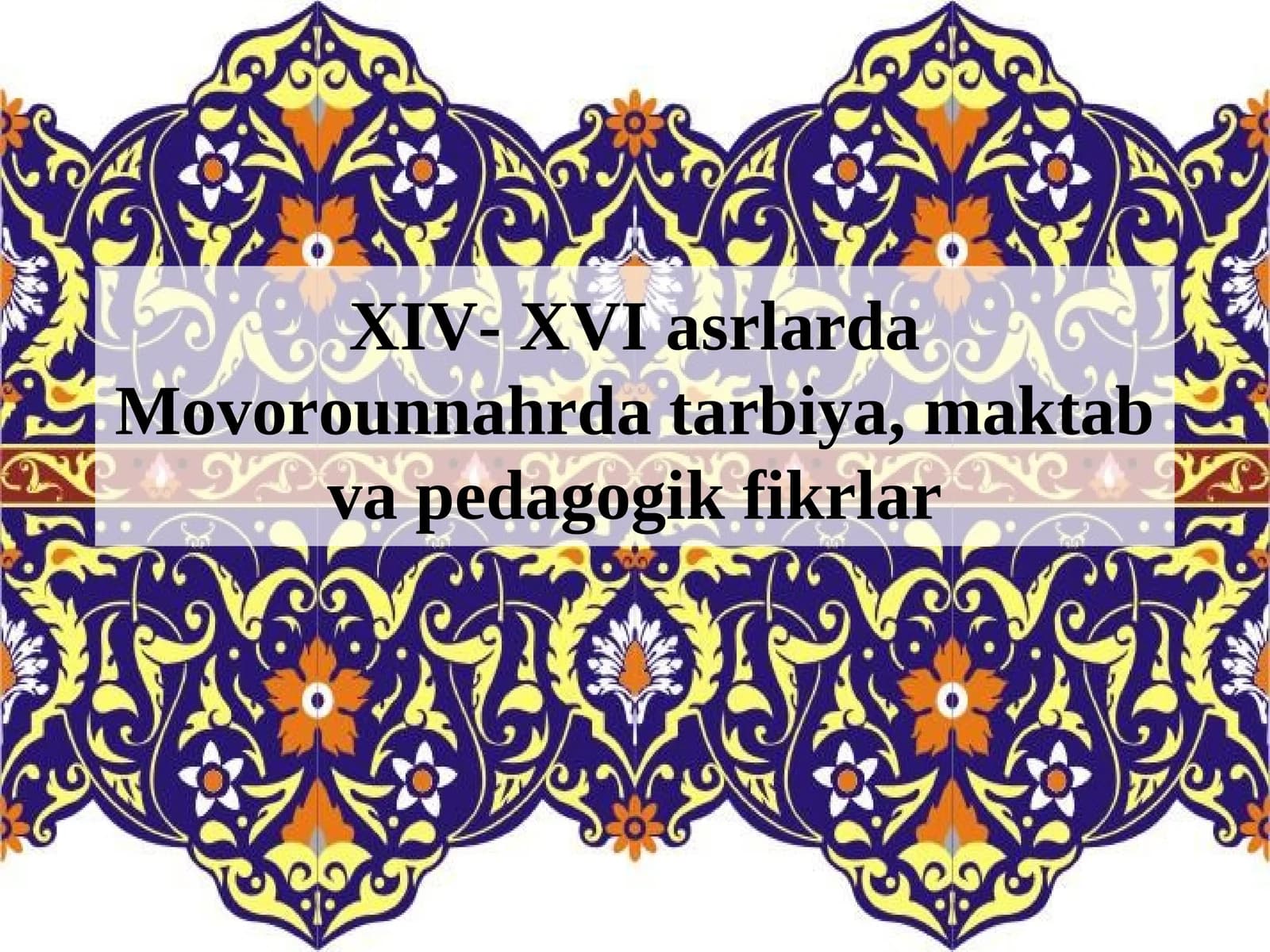 Movorounnahrdatarbiya, maktab va pеdagоgik fikrlar