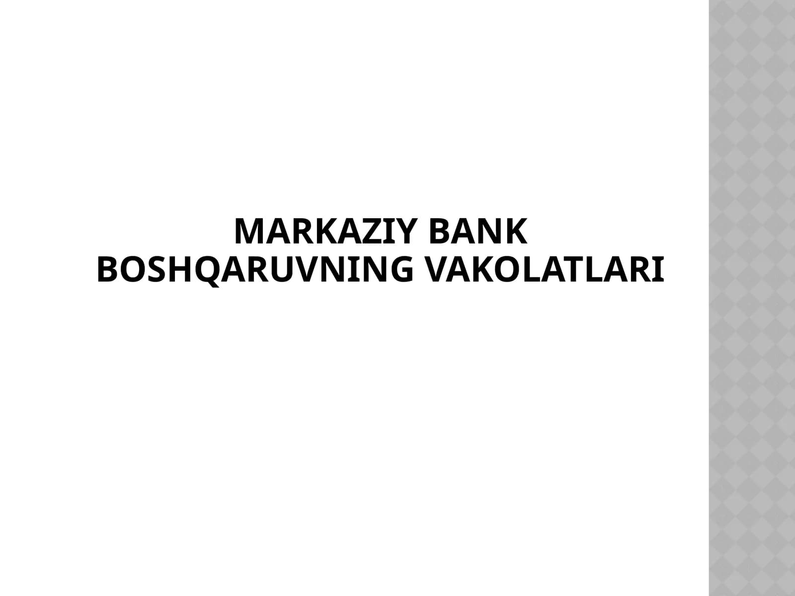 BANK FAOLIYATINING HUQUQIY ASOSLARI