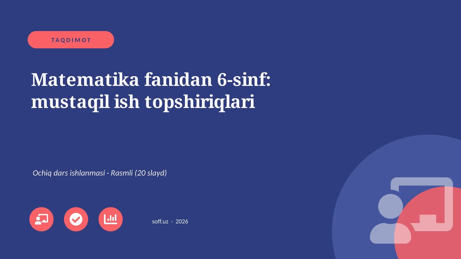 Matematika fanidan 6-sinf: mustaqil ish topshiriqlari